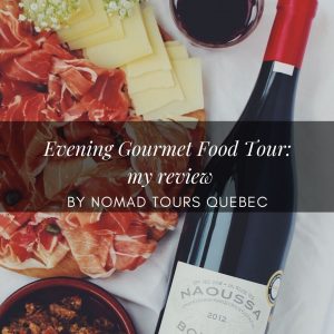 Evening Gourmet Tour in Quebec City: My 2024 Review