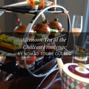Afternoon Tea at the Château Frontenac