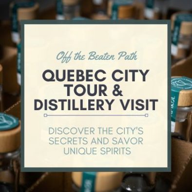 Quebec city Tour & distillery visit